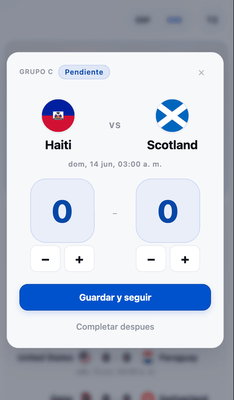 Modal de predicción del partido Haiti vs Scotland del Grupo C: dos contadores en 0, los escudos de cada selección, y los botones Guardar y seguir y Completar después.